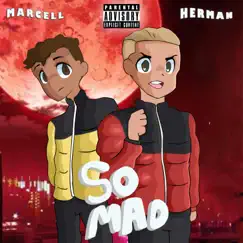 So Mad - Single by Herman & Young Marcell album reviews, ratings, credits