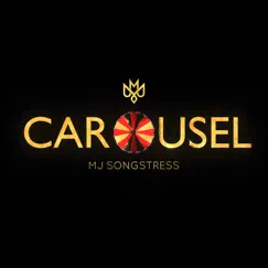 Carousel - Single by MJ Songstress album reviews, ratings, credits