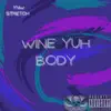 Wine Yuh Body - Single album lyrics, reviews, download