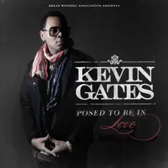 Posed To Be In Love - Single by Kevin Gates album reviews, ratings, credits