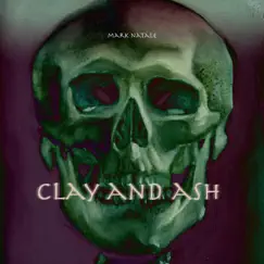Clay and Ash - EP by Mark Natale album reviews, ratings, credits