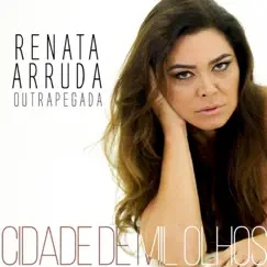 Cidade de Mil Olhos - Single by Renata Arruda album reviews, ratings, credits