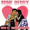 Mine (Remix) [feat. Tredoedahitta] - Single album lyrics, reviews, download