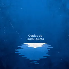 Coplas de Luna Quieta - Single by Ignacio Montoya Carlotto album reviews, ratings, credits