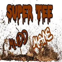 Mudd Mane - Single by Super Tee album reviews, ratings, credits