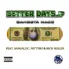 Better Days...? (feat. Sangaloc, Nitty Bo & Rich Rollin') - Single album lyrics, reviews, download