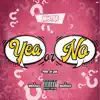 Yea Or No ? - Single album lyrics, reviews, download