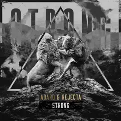 Strong - Single by Adaro & Rejecta album reviews, ratings, credits