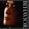 BEHAVIOR - EP album lyrics, reviews, download