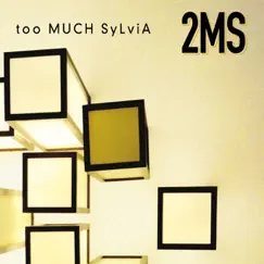 2Ms by Too Much Sylvia album reviews, ratings, credits