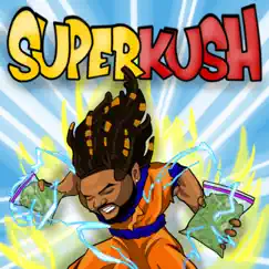 SuperKush by Tejaykush album reviews, ratings, credits