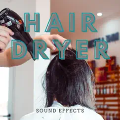 Hair Dryer Sound Effects Song Lyrics