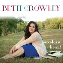Porcelain Heart by Beth Crowley album reviews, ratings, credits