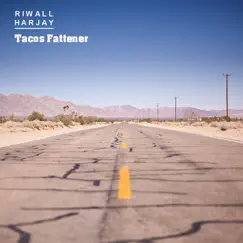 Tacos Fattener - Single by Riwall Harjay album reviews, ratings, credits