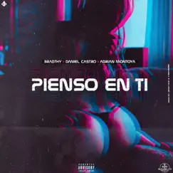 Pienso en Ti (feat. Adrian Montoya & Daniel Castro) Song Lyrics