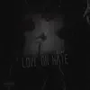 Love or Hate album lyrics, reviews, download