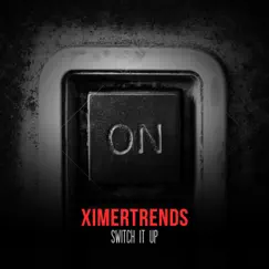 Switch it up (Instrumental) - Single by Ximer Trends album reviews, ratings, credits