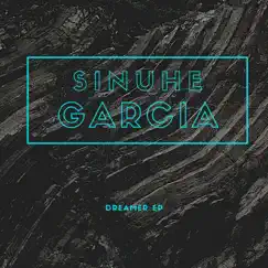 Dreamer by Sinuhe Garcia album reviews, ratings, credits