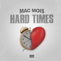 Hard Times - Single by Mac Mois album reviews, ratings, credits