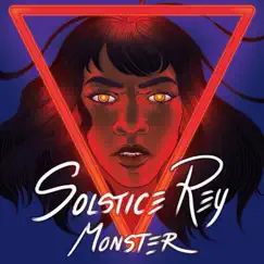 Monster - Single by Solstice Rey album reviews, ratings, credits