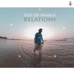 Out of Whack Relations (feat. Sarah Hashmi) Song Lyrics