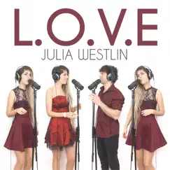L.O.V.E - Single by Julia Westlin album reviews, ratings, credits