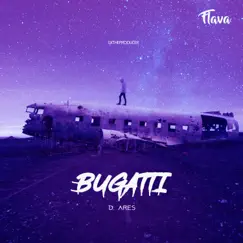 Bugatti - Single by Flavaonthebeat & D. Ares album reviews, ratings, credits