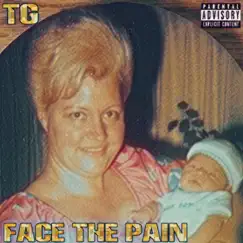 Face the Pain - Single by TG album reviews, ratings, credits