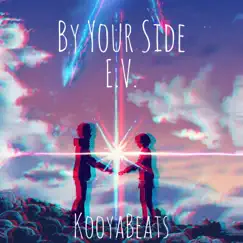 By Your Side - Single by KooyaBeats & EV album reviews, ratings, credits