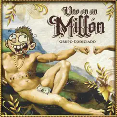 Uno En Un Millón - Single by Grupo Codiciado album reviews, ratings, credits