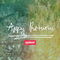 Appy Returns - Single by Ryanhood, Cameron Hood & Ryan David Green album reviews, ratings, credits