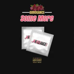 Some More - Single by Arrogance album reviews, ratings, credits