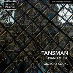 Tansman: Piano Music by Giorgio Koukl album reviews, ratings, credits