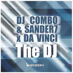 The DJ - Single by DJ Combo, Sander-7 & Da Vinci album reviews, ratings, credits