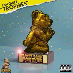 Trophies - Single by BEN GRIZZ album reviews, ratings, credits