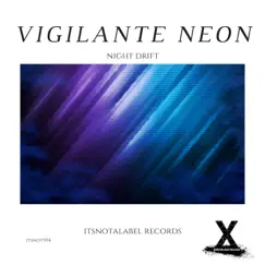 Night Drift - Single by Vigilante Neon album reviews, ratings, credits