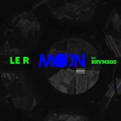Moon (feat. Brvmsoo) - Single by Le R album reviews, ratings, credits