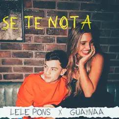 Se Te Nota - Single by Lele Pons & Guaynaa album reviews, ratings, credits
