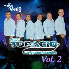 La Joya de La Cumbia (Vol.2) by Grupo Topacio album reviews, ratings, credits