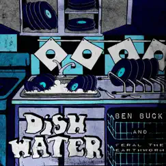 Dishwater (feat. Feral the Earthworm) [Remix] - Single by Ben Buck & Feral the Earthworm album reviews, ratings, credits