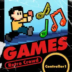 Games, Vol. 1 by Retro Crowd album reviews, ratings, credits