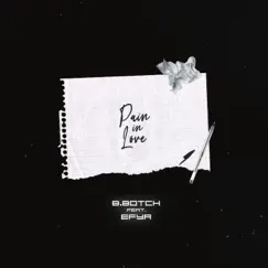 Pain in Love (feat. Efya) - Single by B.Botch album reviews, ratings, credits