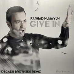 Give In (Remix) - Single by Farhad Humayun, Jonas Doerr & Christopher Doerr album reviews, ratings, credits