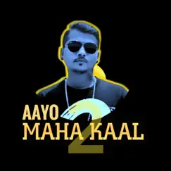 Aayo - Single by MAHA KAAL album reviews, ratings, credits