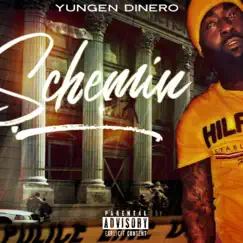 Schemin' - Single by Yungen Dinero album reviews, ratings, credits