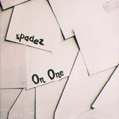 On One - Single by Spadez album reviews, ratings, credits