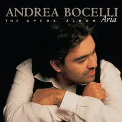 Aria: The Opera Album (Bonus Tracks Version) by Andrea Bocelli, Gianandrea Noseda & Orchestra del Maggio Musicale Fiorentino album reviews, ratings, credits
