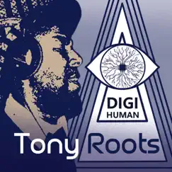 Digi Human (Dub Ver 2) - Single by Tony Roots album reviews, ratings, credits