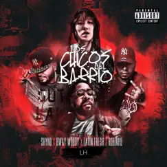 Los Chicos Del Barrio (feat. Bway Woody, Latin Fresh & Robinho) - Single by Shyno & LH album reviews, ratings, credits