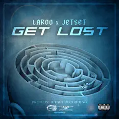 Get Lost - EP by Laroo & Jetset album reviews, ratings, credits